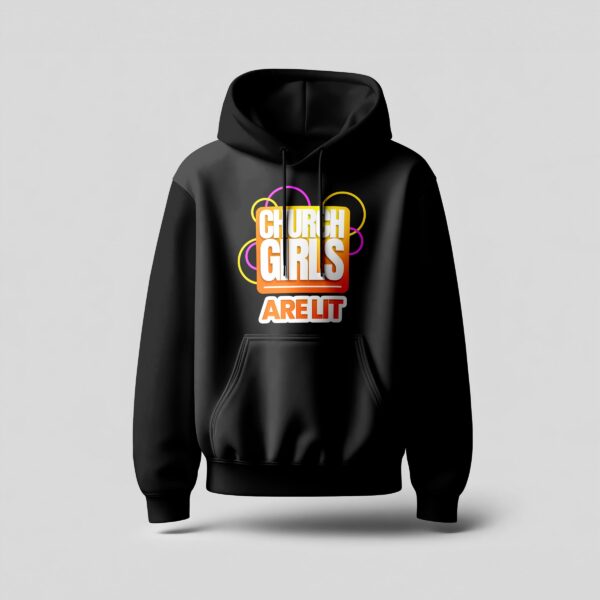 Church Girls Are Lit - Hoodie - Image 2