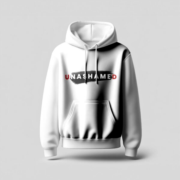 Unashamed - Hoodie